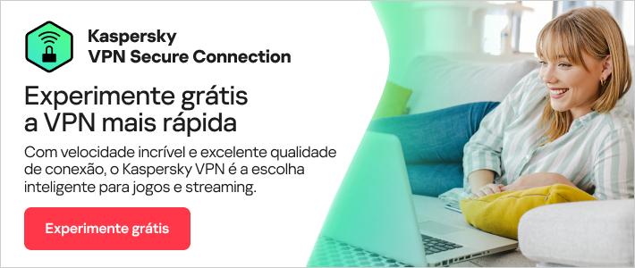 Kaspersky VPN - experimente a VPN mais rápida