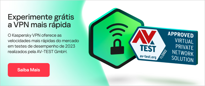 Kaspersky VPN - experimente a VPN mais rápida