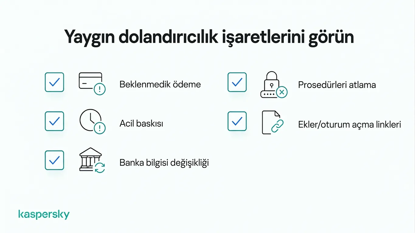 İşletme dolandırıcılıklarının yaygın uyarı işaretleri; acil ödeme talepleri ve şüpheli bağlantılar dahil