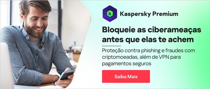 Kaspersky Premium - bloqueie ciberameaças como phishing e fraudes