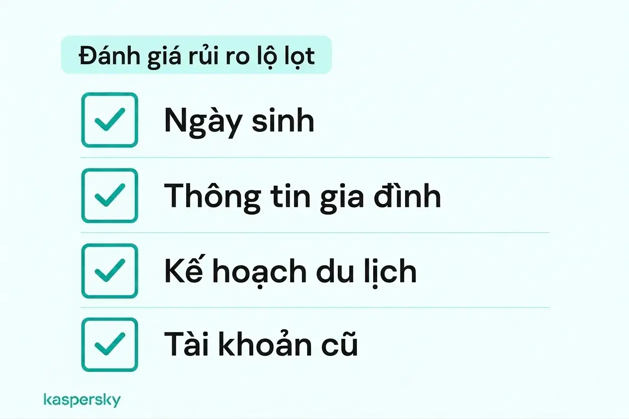 Danh sách kiểm tra quyền riêng tư để rà soát ngày sinh, thông tin gia đình, kế hoạch du lịch và tài khoản không dùng