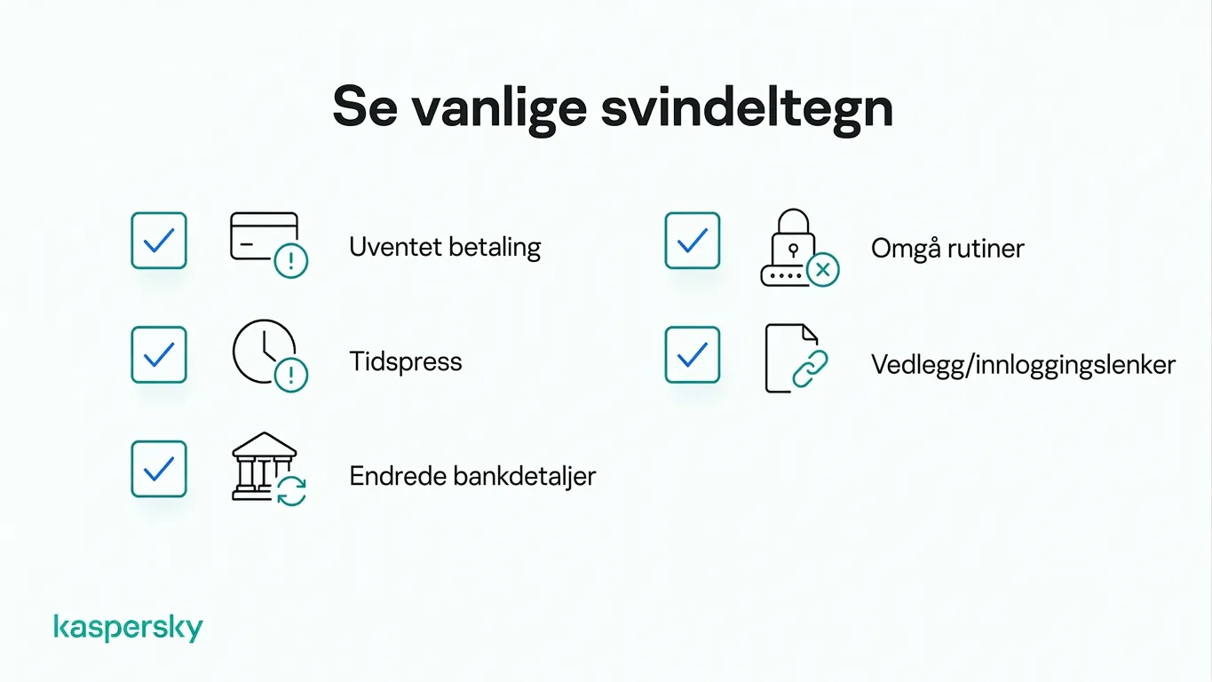 Vanlige faresignaler ved bedragerier mot bedrifter, inkludert hastende betalingsforespørsler og mistenkelige lenker