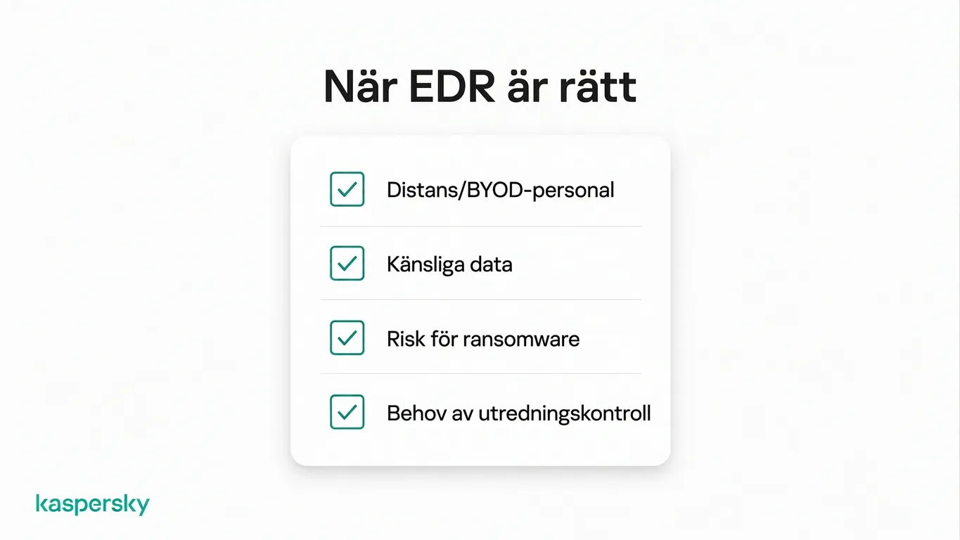När EDR kan vara motiverat för småföretag, inklusive distansarbete, känsliga data och exponering för ransomware