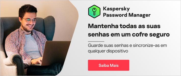 Kaspersky Password Manager - proteja suas senhas com nosso gerenciador