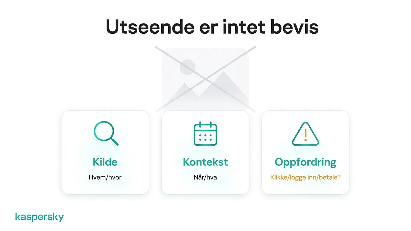 Tre sjekker for mistenkelig nettinnhold: verifiser kilden, konteksten og hvilken handling som etterspørres