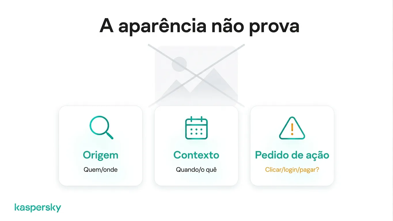 Três checagens para conteúdo online suspeito: verifique a fonte, o contexto e qualquer ação solicitada
