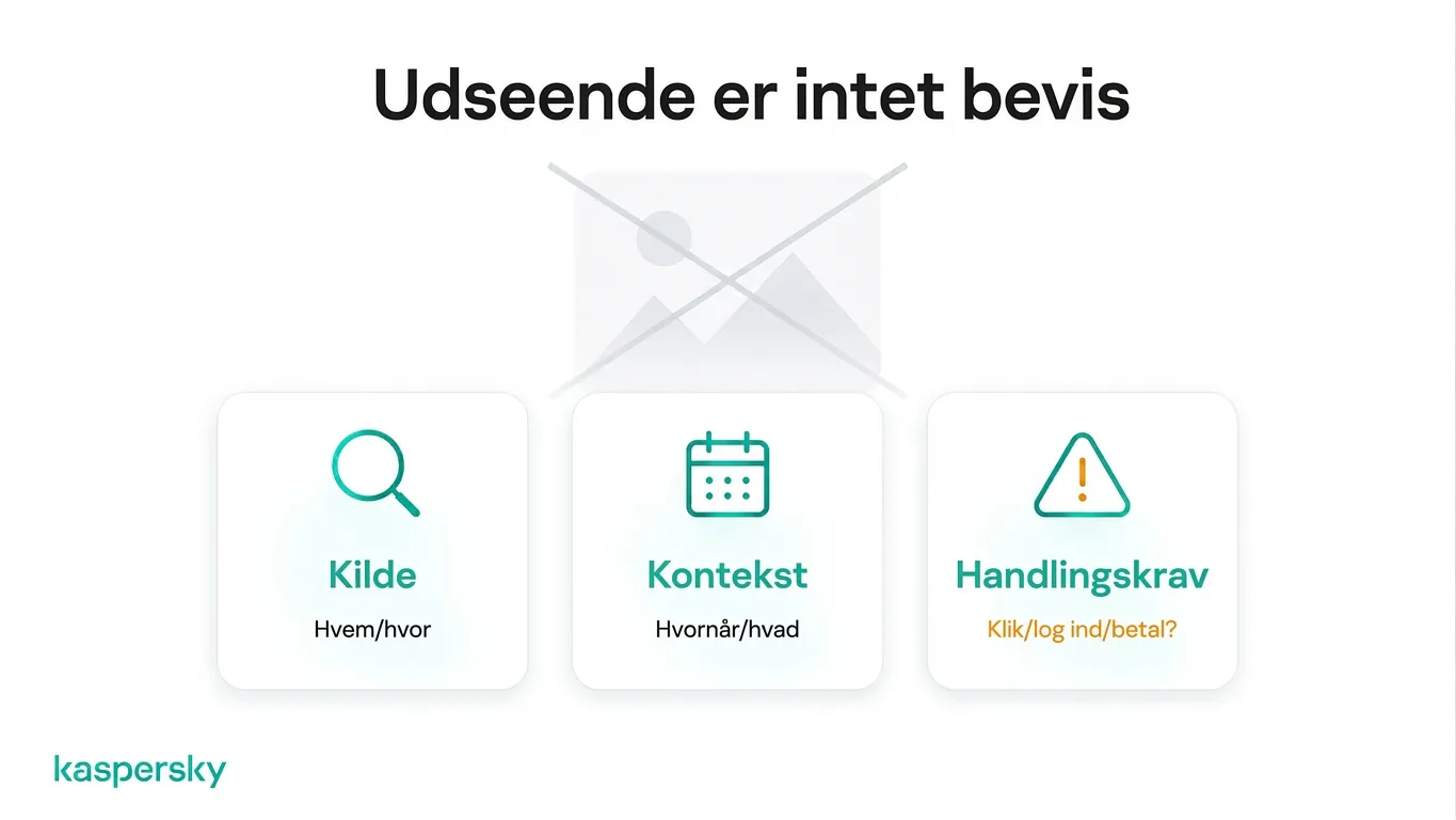 Tre tjek for mistænkeligt onlineindhold: bekræft kilden, konteksten og eventuelle anmodede handlinger