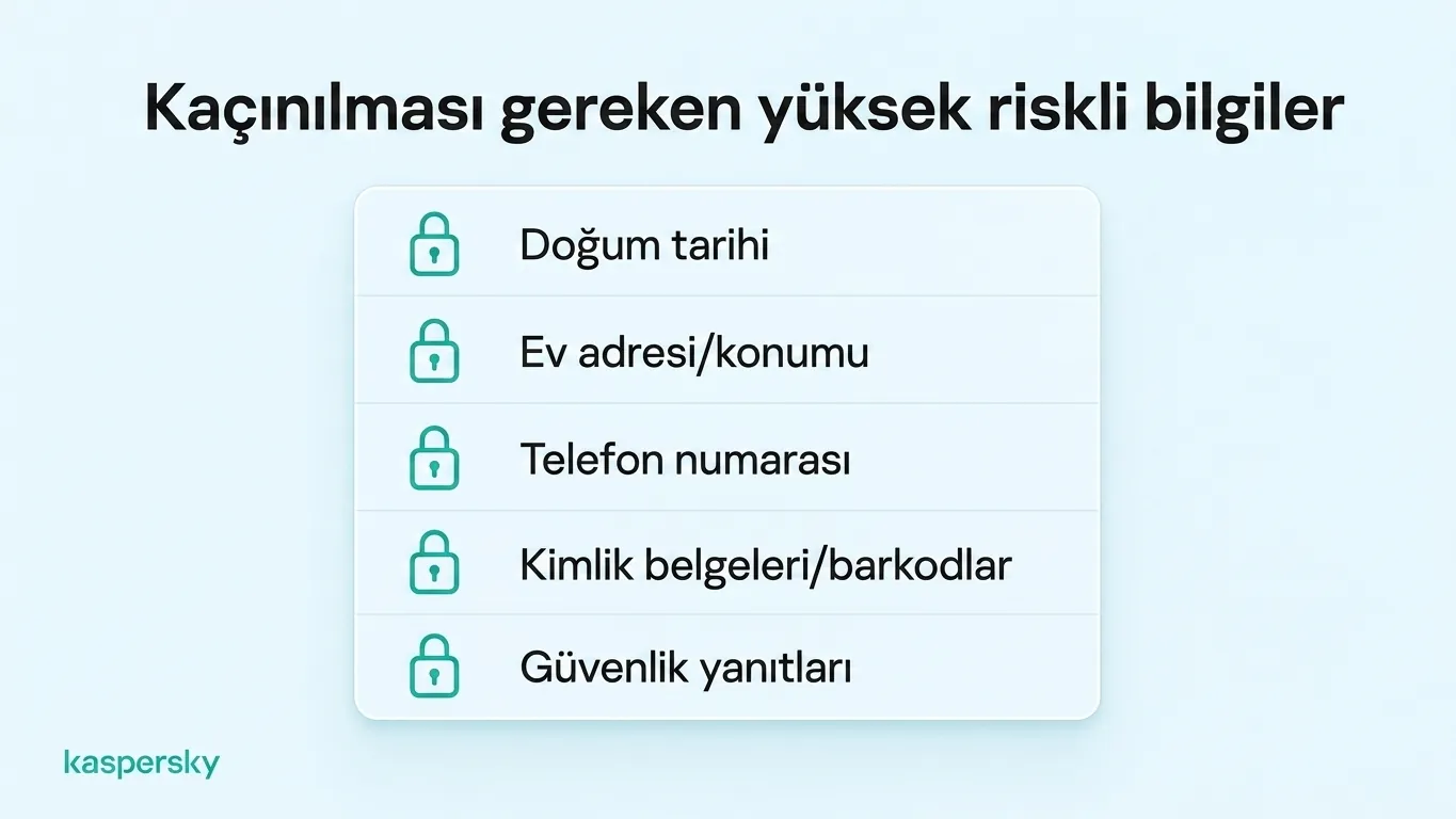 Çevrimiçi paylaşmaktan kaçınmanız gereken doğum tarihi, konum, telefon numarası, ID belgeler ve güvenlik soruları dahil beş yüksek riskli ayrıntı